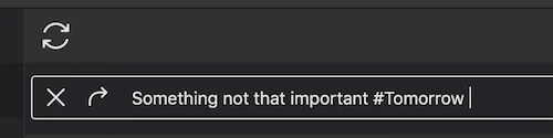 A text input box with the phrase "Something not that important #Tomorrow" and options to refresh or clear.