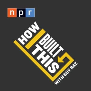 Logo for the podcast "How I Built This with Guy Raz," featuring NPR branding and bold yellow and white text on a dark background.